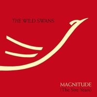 The Wild Swans - Magnitude [The Sire Years]