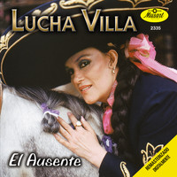 Lucha Villa - El Ausente