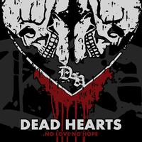Dead Hearts - No Love, No Hope