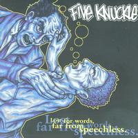 Five Knuckle - Lost For Words, Far From Speechless