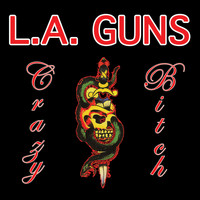 L.A. Guns - Crazy Bitch (Explicit)