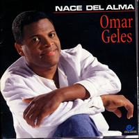 Omar Geles - Nace Del Alma