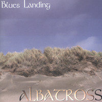 Albatross - Blues Landing