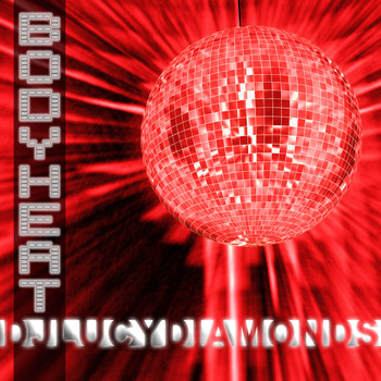 DJ Lucy Diamonds - Bodyheat