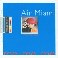 Air Miami - Me. Me. Me. (Explicit)