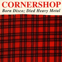 Cornershop - Born Disco: Died Heavy Metal