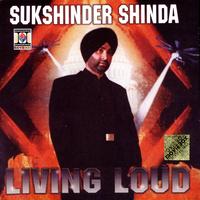 Sukshinder Shinda - Living Loud