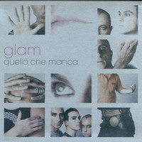 Glam - Quello Che Manca