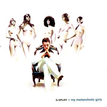 G-Spliff - My Melancholic Girls