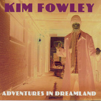 Kim Fowley - Adventures In Dreamland