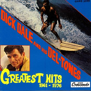 Dick Dale and his Del-Tones - Greatest Hits 1961 - 1976