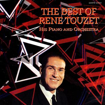 Rene Touzet - The Best Of Rene Touzet (His Piano and  Orchestra)