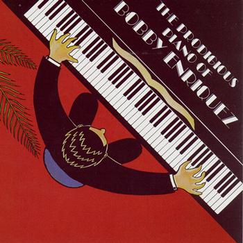 Bobby Enriquez - The Prodigious Piano of Bobby Enriquez