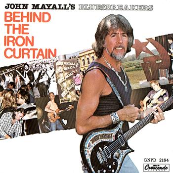 John Mayall & The Blues Breakers - Behind The Iron Curtain