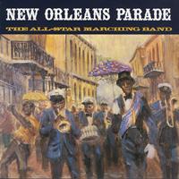 The All-Star Marching Band - New Orleans Parade