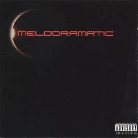 melodramatic - Melodramatic