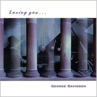 George Davidson - Loving You