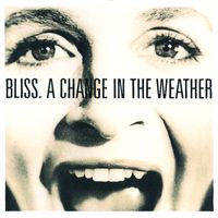 Bliss - A Change In The Weather (Expanded Edition)