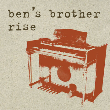 Ben's Brother - Rise