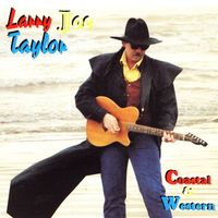 Larry Joe Taylor - Coastal and Western