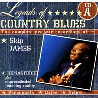 Skip James - Legends Of Country Blues: The Complete Pre-War Recordings Of Skip James (Disc A)