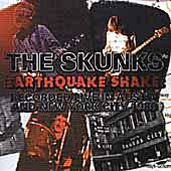 The Skunks - Earthquake Shake