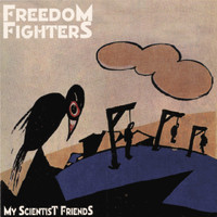Freedom Fighters - My Scientist Friends