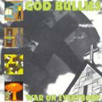 God Bullies - War On Everybody