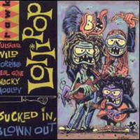 Lollipop - Sucked In, Blown Out