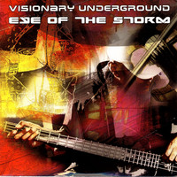 Visionary Underground - Eye of the Storm