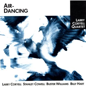 Larry Coryell Quartet - Air Dancing