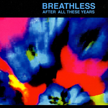Breathless - After All These Years