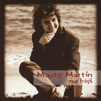 Mayte Martin - Muy Fragil