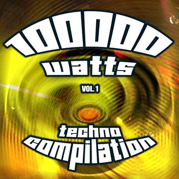 Various Artists - 100.000 Watts Techno Compilation
