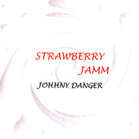 Johhny Danger - Strawberry Jamm