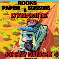 Johhny Danger - Rocks Paper Scissors & Dynamite