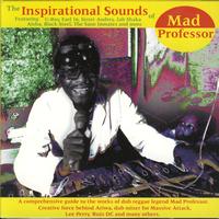 Mad Professor - The Inspirational Sounds Of Mad Professor