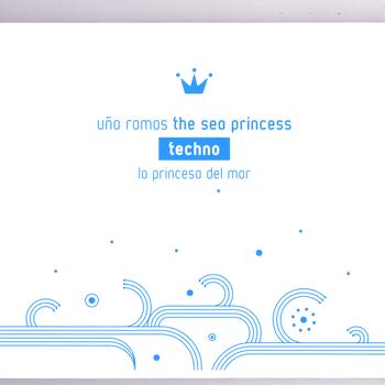 Uña Ramos - The Sea Princess/La Princesa del Mar - Techno