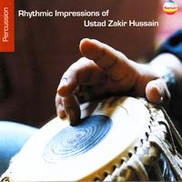 Ustad Zakir Hussain - Rhythmic Impressions Of Ustad Zakir Hussain