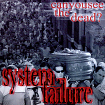 System Failure - Can You See The Dead?
