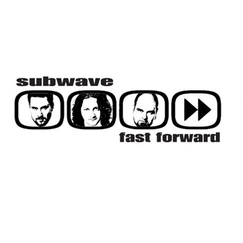 Subwave - Fast Forward