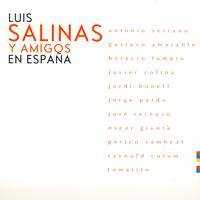 Luis Salinas - Luis Salinas y Amigos en España