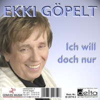 Ekki Göpelt - Ich will doch nur (Explicit)