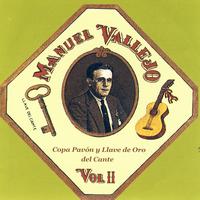 Manuel Vallejo - Copa Pavón Y Llave De Oro Del Cante Vol. II