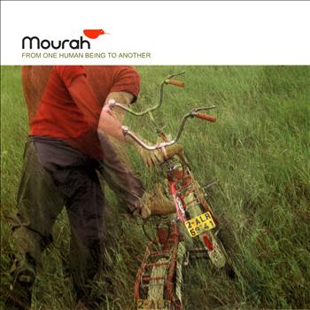 Mourah - From One Human Being To Another