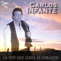 Carlos Infante - La voz que llega al corazón