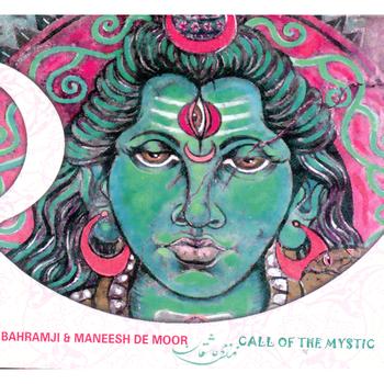 Bahramji & Maneesh De Moor - Call of the Mystic