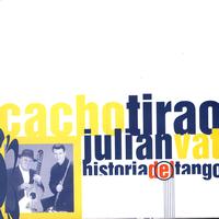 Cacho Tirao - Historia Del Tango