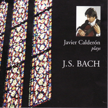 Javier Calderon - Javier Calderone Plays Bach
