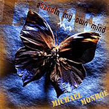 Michael Monroe - Abandin My Own Mind